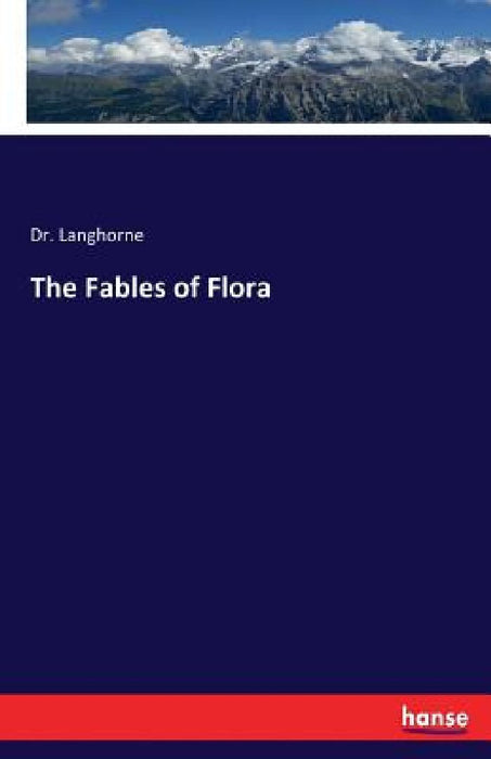 The Fables of Flora by Langhorne