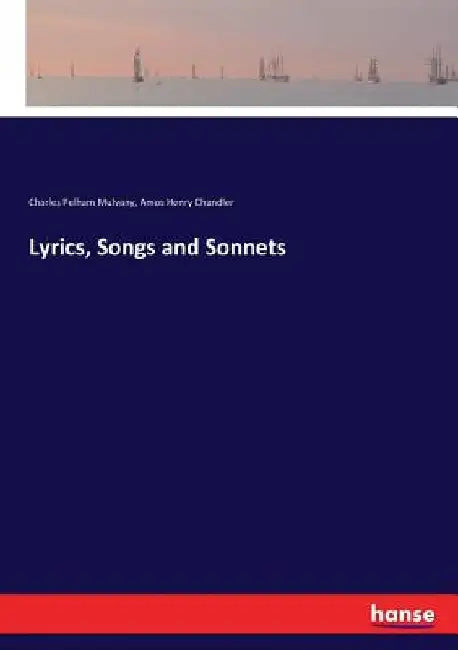 Lyrics, Songs and Sonnets by Charles Pelham Mulvany
