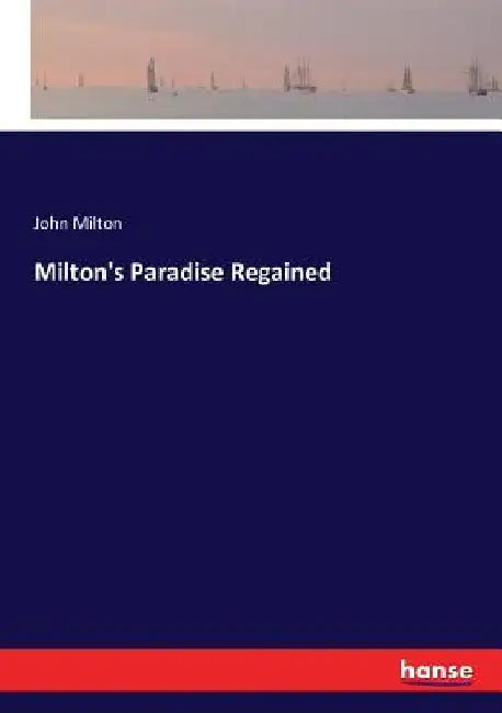 Milton's Paradise Regained by John Milton