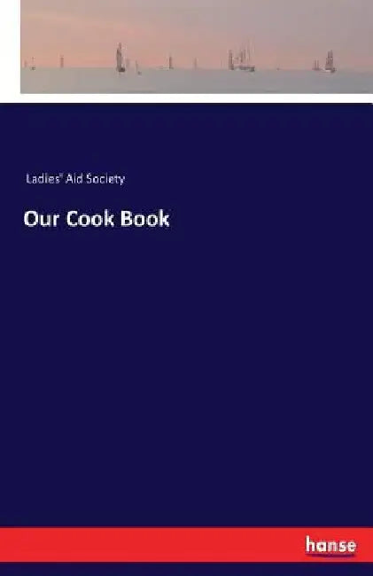 Our Cook Book by Ladies' Aid Society