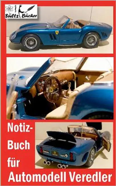 Notizbuch für Automodell-Veredler by Sültz, Renate