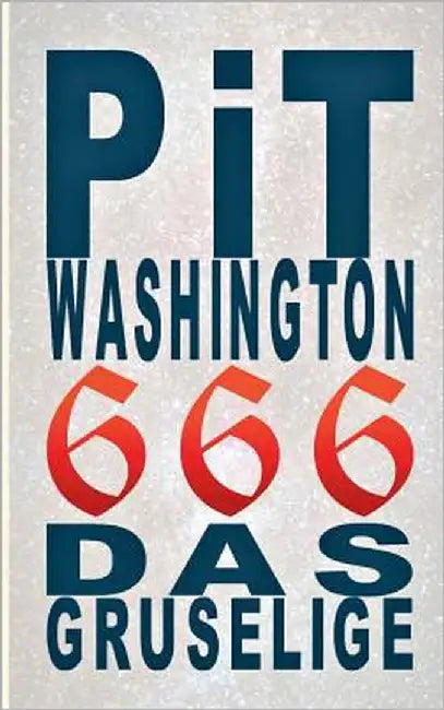 666: Das Gruselige by Washington, Pit