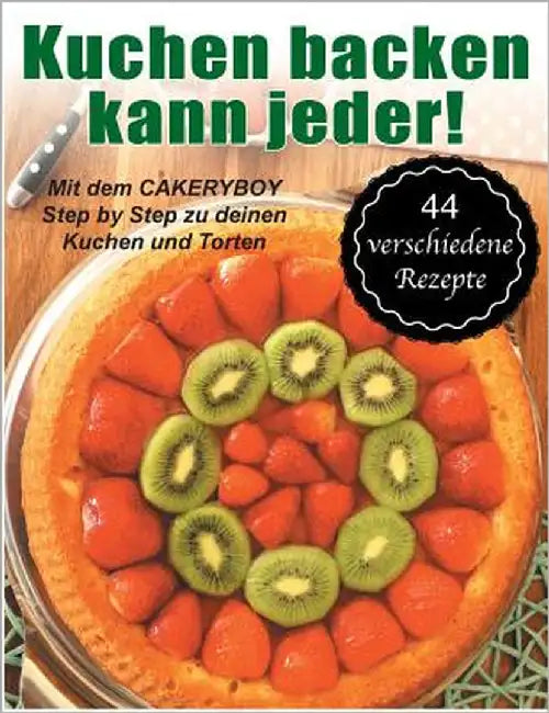 Kuchen backen kann jeder! by Möller, Kai