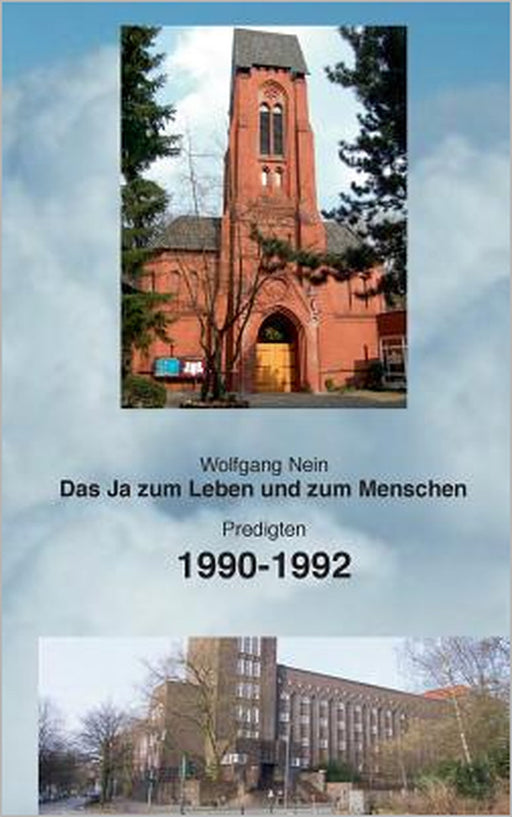 Das Ja zum Leben und zum Menschen, Band 9: Predigten 1990-1992 by Wolfgang Nein
