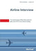 SkyTest(R) Airline Interview: The psychological final discussion in pilot and ATCO recruitment testing by Dennis Dahlenburg