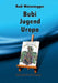 Bubi Jugend Uropa: Lebenserinnerungen by Rudi Waizenegger