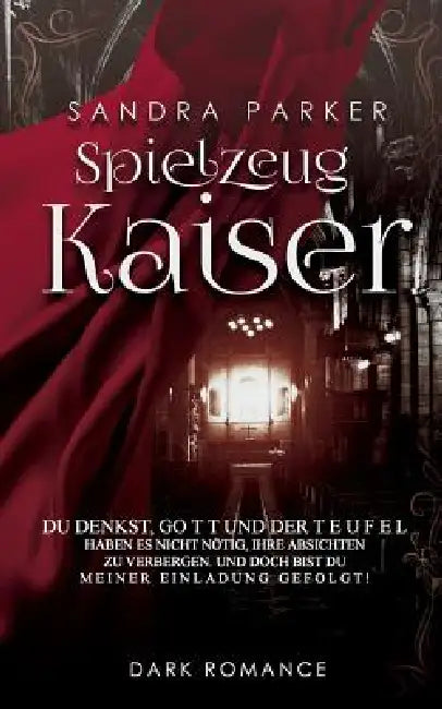 Spielzeugkaiser by Sandra Parker