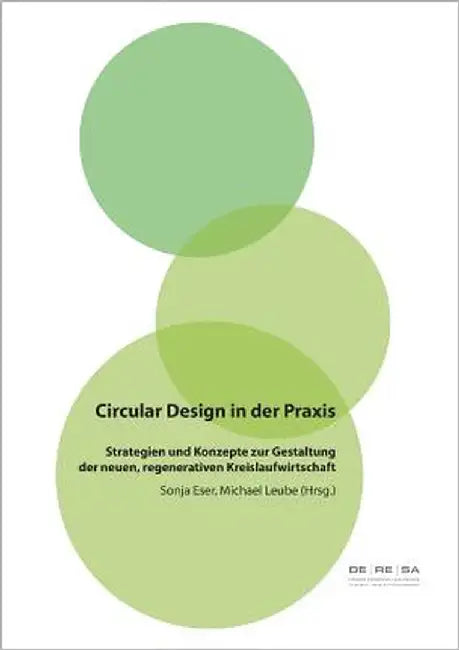 Circular Design in der Praxis: Strategien und Konzepte zur Gestaltung der neuen, regenerativen Kreislaufwirtschaft by Eser, Sonja