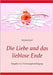 Die Liebe und das lieblose Ende: Ratgeber zur Trennungsbewältigung by Bernhard, Jörg