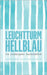 Leuchtturm Hellblau: Ich wiedergebe buchstäblich by Steinberger, Andreas