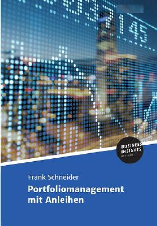 Portfoliomanagement mit Anleihen by Prof Frank Schneider
