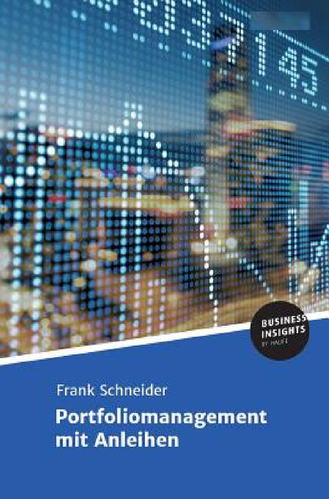 Portfoliomanagement mit Anleihen by Prof Frank Schneider