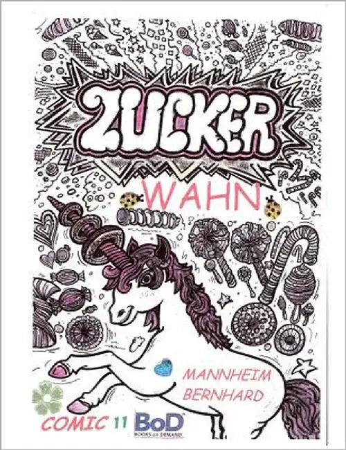 Zuckerwahn by Mannheim, Bernhard