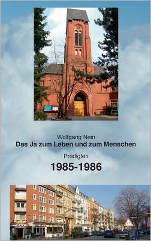 Das Ja zum Leben und zum Menschen, Band 11: Predigten 1985-1986 by Wolfgang Nein
