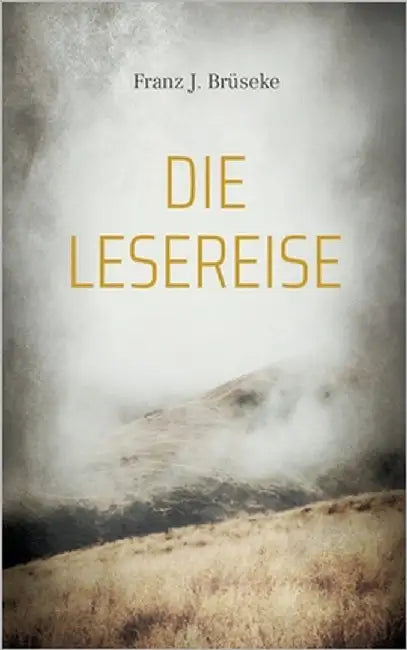 Die Lesereise by Brüseke, Franz J.