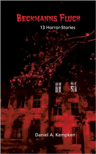 Beckmanns Fluch: 13 Horror-Stories by Kempken, Daniel A.