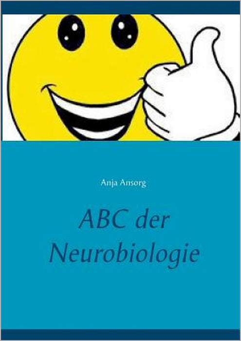 ABC der Neurobiologie by Anja Ansorg