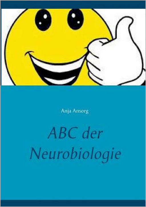 ABC der Neurobiologie by Anja Ansorg