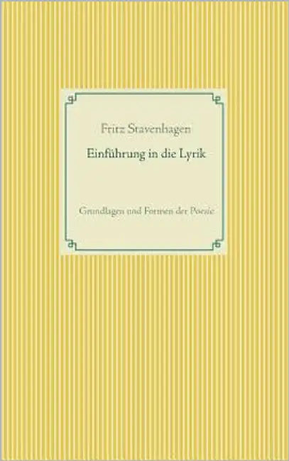 Einführung in die Lyrik: Grundlagen und Formen der Poesie by Stavenhagen, Fritz