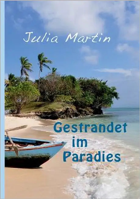 Gestrandet im Paradies by Martin, Julia