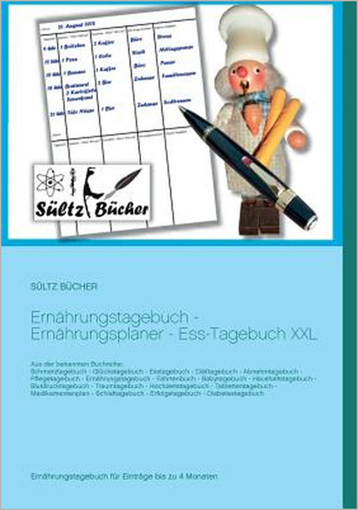 Ernährungstagebuch - Ernährungsplaner - Ess-Tagebuch XXL by Renate Sültz, Uwe H. Sültz