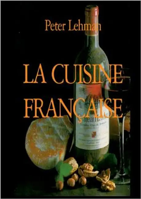 La cuisine française by Lehman, Peter