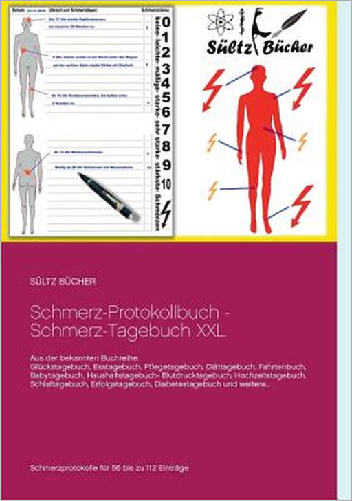 Schmerz-Protokollbuch - Schmerz-Tagebuch XXL by Renate Sültz, Uwe H. Sültz