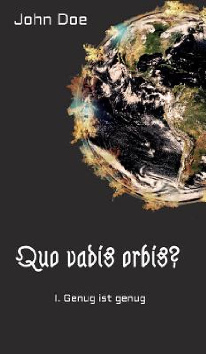 Quo vadis Orbis? by John Doe