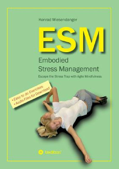 ESM-Embodied Stress Management by Konrad Wiesendanger