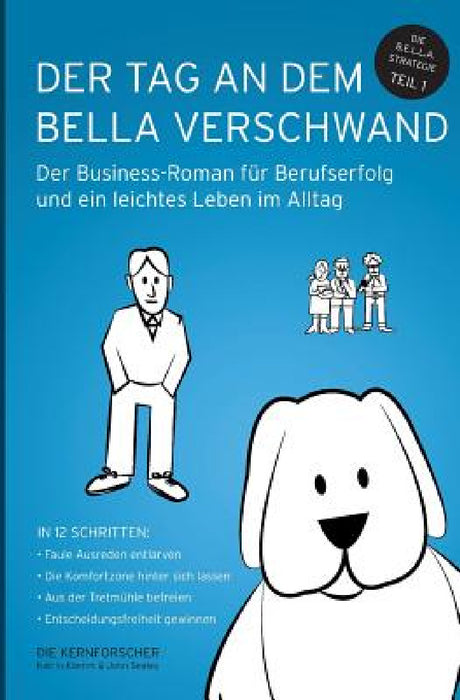 Der Tag an dem Bella verschwand by Katrin Klemm, John Sealey