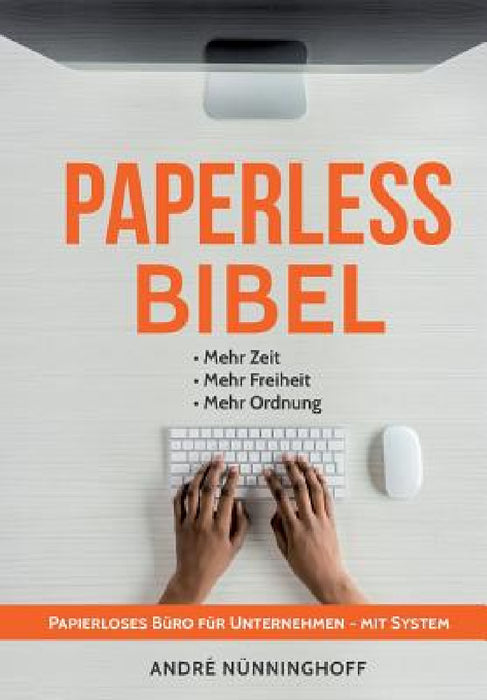 Paperless Bibel Papierloses Büro für Unternehmen mit System by André Nünninghoff