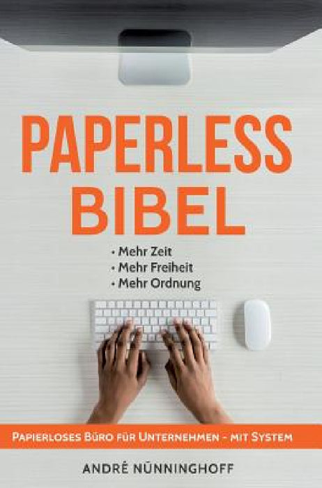 Paperless Bibel Papierloses Büro für Unternehmen mit System by André Nünninghoff