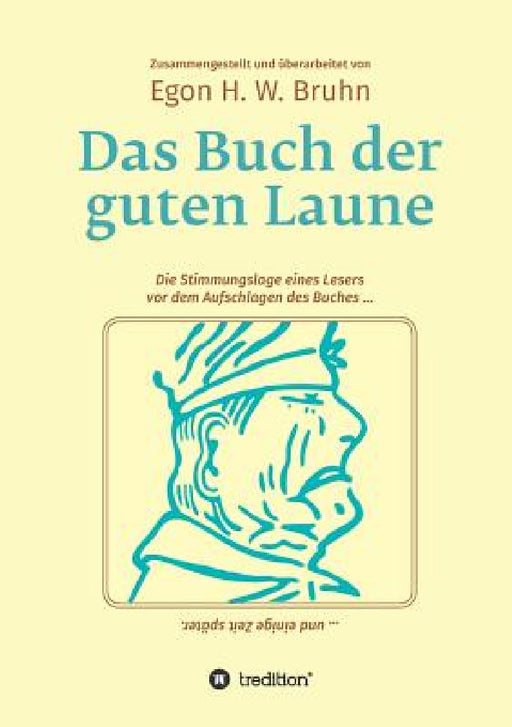 Das Buch der guten Laune by Egon H. W. Bruhn