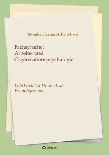 Fachsprache: Arbeits- und Organisationspsychologie: Lehrbuch für Deutsch als Fremdsprache by Monika Hornacek Banasova
