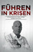 Führen in Krisen by Jürgen F. Studt