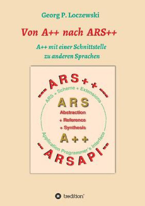 Von A++ nach ARS++: A++ mit einer Schnittstelle zu anderen Programmiersprachen by Georg P. Loczewski
