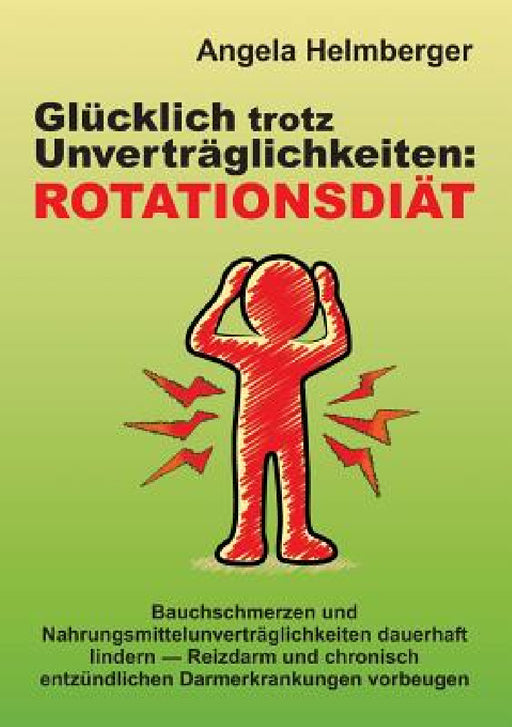 Glücklich trotz Unverträglichkeiten: Rotationsdiät by Angela Helmberger