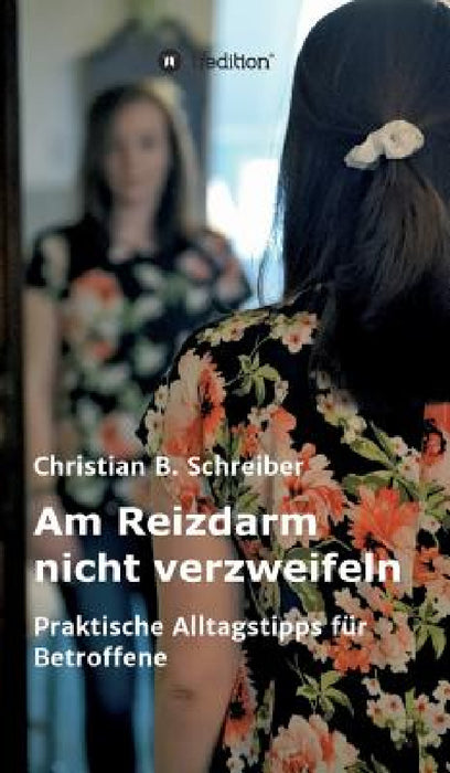 Am Reizdarm nicht verzweifeln by Christian B. Schreiber