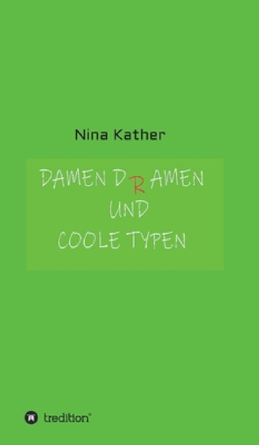 Damen-D(r)amen und coole Typen by Nina Kather