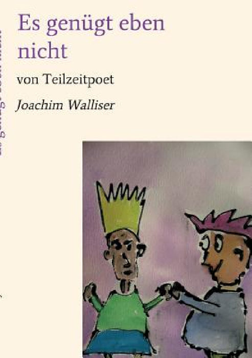 Es genügt eben nicht by Joachim Walliser