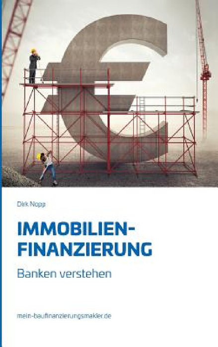 Immobilienfinanzierung by Dirk Nopp