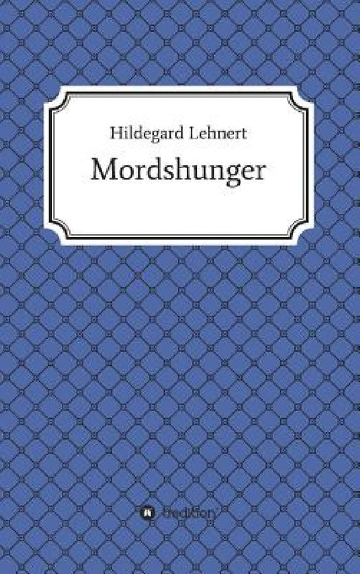 Mordshunger by Hildegard Lehnert
