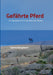 Gefährte Pferd: Ein Reisebericht in die Welt der Pferde... Sie zählen mit zu den ältesten Begleitern der Menschen, ohne Pferde wäre un by Sabine Bengtsson