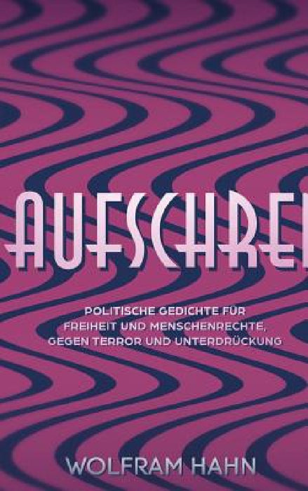 Aufschrei by Wolfram Hahn