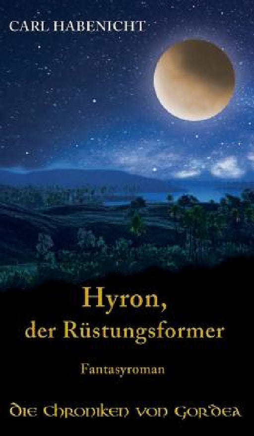 Hyron, der Rüstungsformer by Carl Habenicht