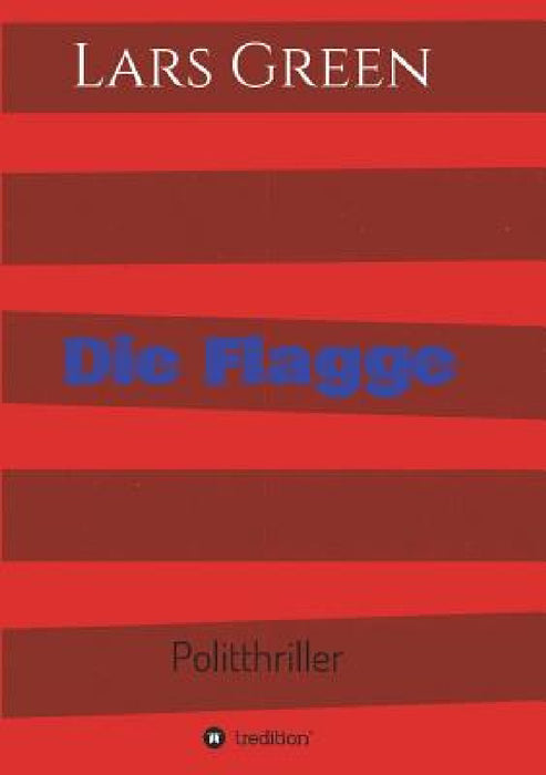 Die Flagge by Lars Green