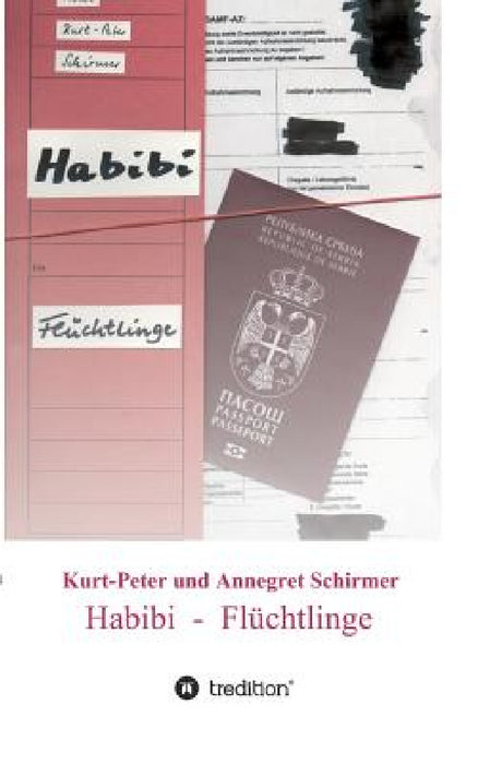 Habibi - Flüchtlinge by Kurt-Peter Schirmer, Annegret Schirmer