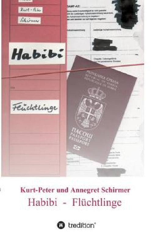 Habibi - Flüchtlinge by Kurt-Peter Schirmer, Annegret Schirmer