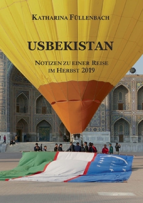 Usbekistan: Notizen zu einer Reise im Herbst 2019 by Katharina Füllenbach