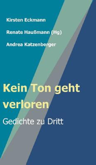 Kein Ton geht verloren by Renate Haußmann, Renate Haußmann, Kirsten Eckmann